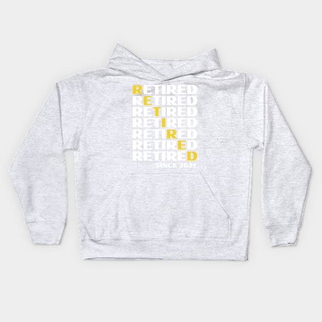 Retired Since 2021- Golden Years Kids Hoodie by blueduckstuff